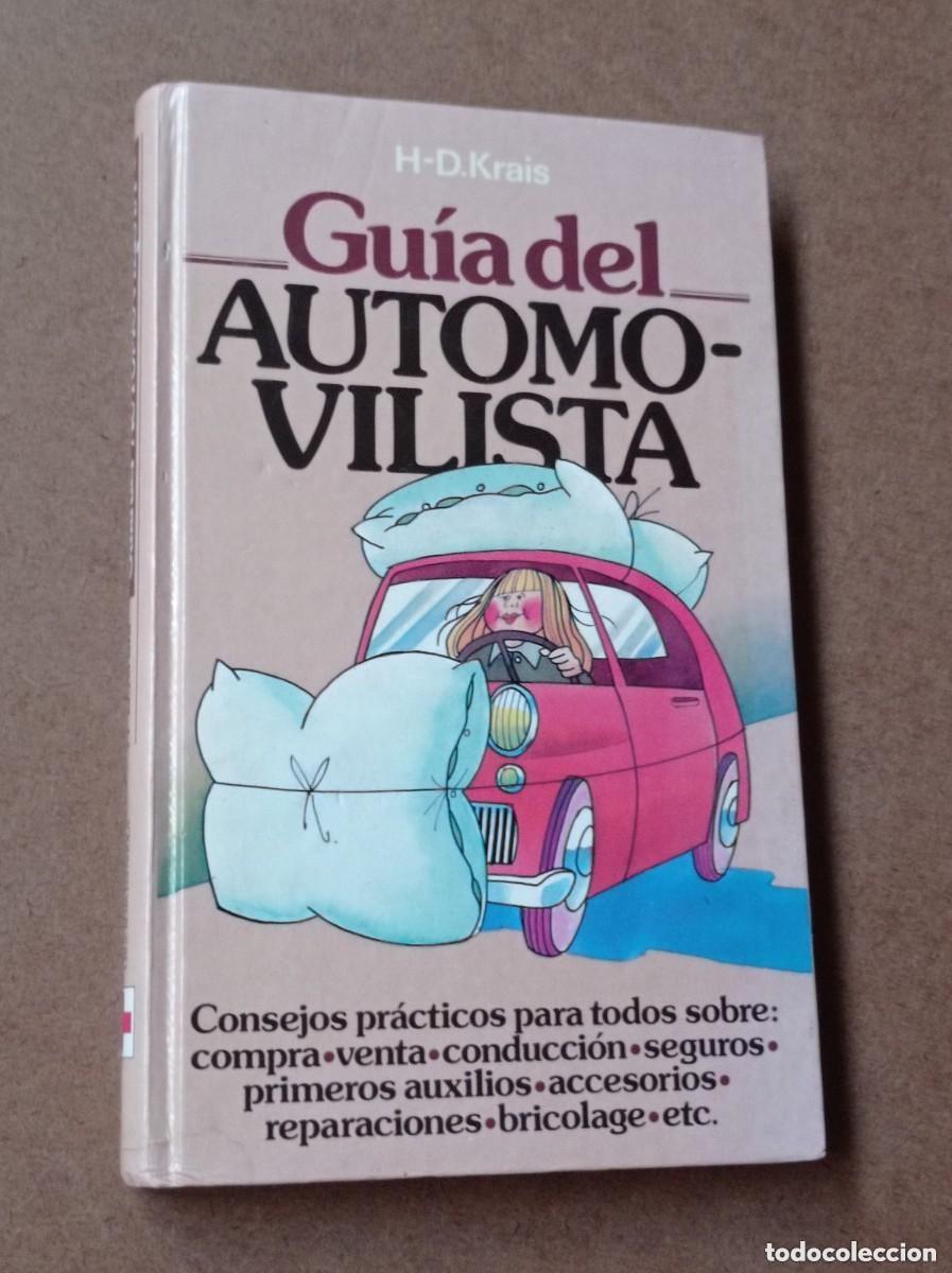Libros de segunda mano: GU&Iacute;A DEL AUTOMOVILISTA. Hans Dieter KRAIS. Carles Pino. Josef Blaumeiser. Editorial HMB, 1984. VER +