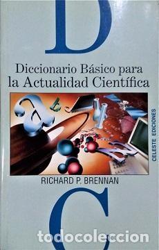 Libros de segunda mano: Diccionario B&aacute;sico para la Actualidad Cient&iacute;fica - Brennan, Richard P. - Celeste Ediciones