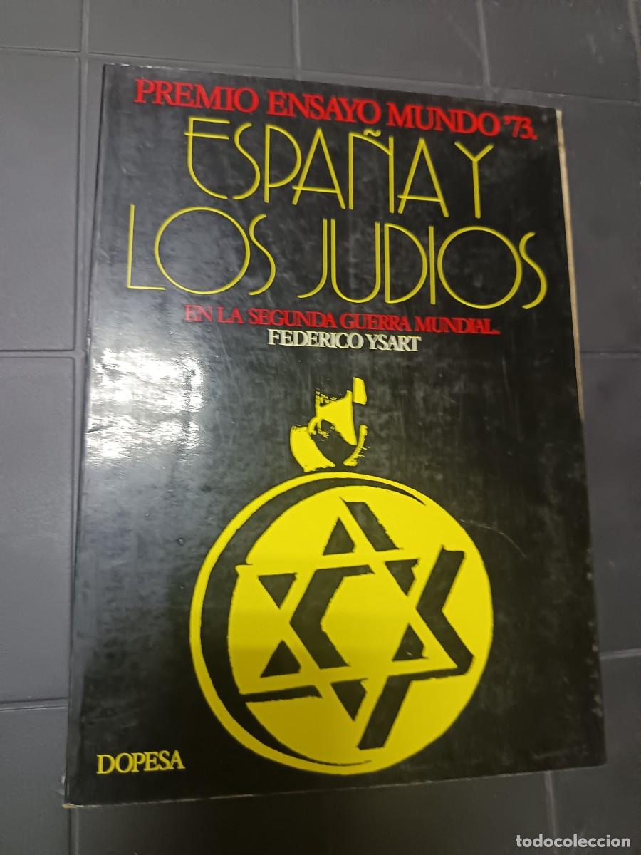 Libros de segunda mano: Espa&ntilde;a y los Jud&iacute;os en la Segunda Guerra Mundial, Federico Ysart,