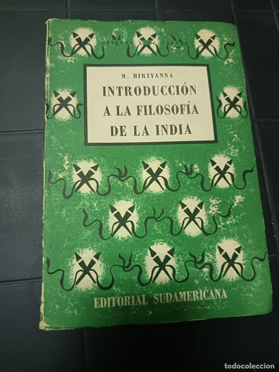 Libros de segunda mano: Introducci&oacute;n a la Filosof&iacute;a de la India, M. Hiriyana, ED. Sudamericana