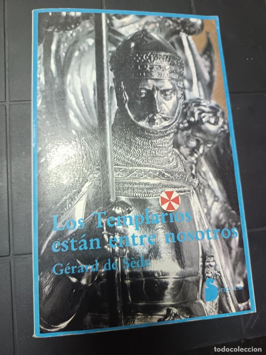 Libros de segunda mano: Los Templarios est&aacute;n entre Nosotros, G&eacute;rard de Sede, ED. Sirio