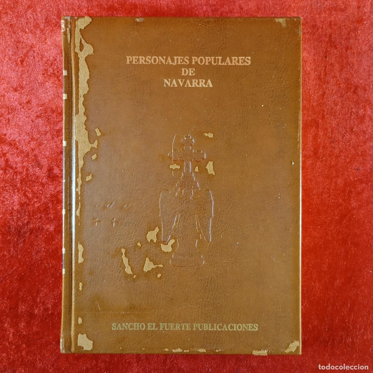 Libros de segunda mano: PERSONAJES POPULARES DE NAVARRA - HISTORIA DE SAN MIGUEL DE EXCELSIS - I. AYERBE, J. MARCOS / 380