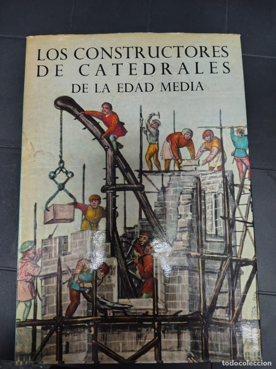 Libros de segunda mano: Los Constructores De Catedrales De La Edad Media