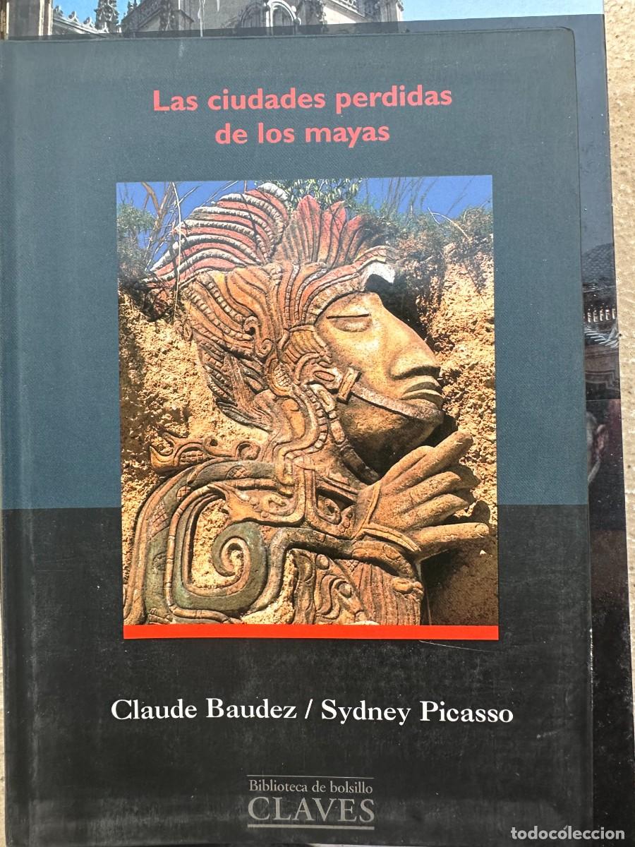 Libros de segunda mano: Claude Baudez / Sydney Picasso - Las ciudades perdidas de los mayas
