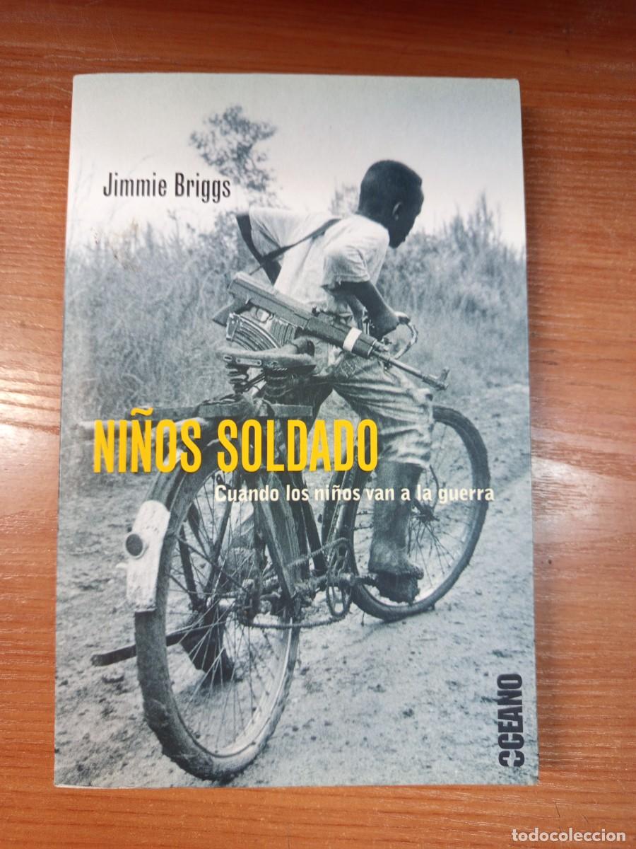 Libros de segunda mano: Ni&ntilde;os soldado. Cuando los ni&ntilde;os van a la guerra.