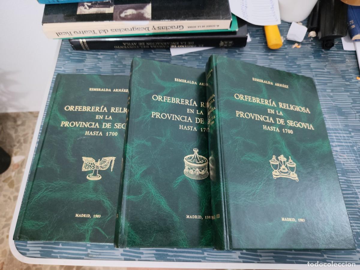 Libros de segunda mano: ORFEBRER&Iacute;A RELIGIOSA EN LA PROVINCIA DE SEGOVIA HASTA 1700,3 T, ESMERALDA ARNAEZ,MADRID,1983,V.FOTOS
