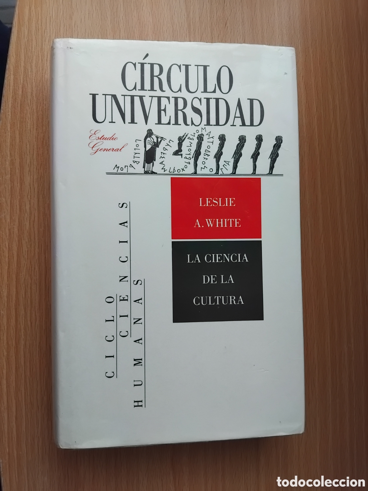 Libros de segunda mano: La ciencia de la cultura;Leslie A.White;C&iacute;rculo de Lectores;1988