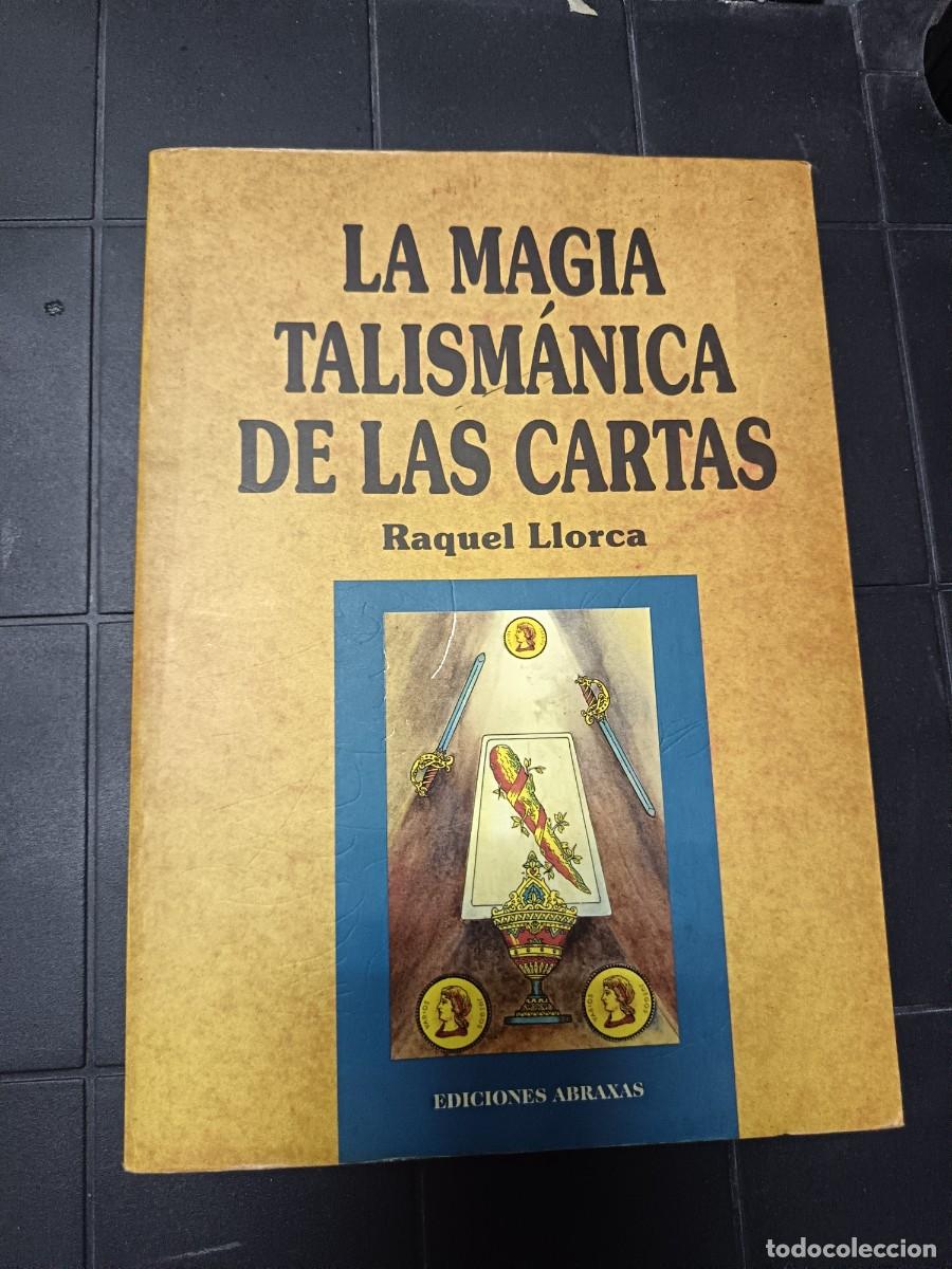Libros de segunda mano: La Magia Talismanica de las Cartas, Raquel Llorca
