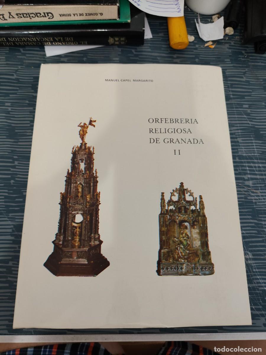 Libros de segunda mano: ORFEBRER&Iacute;A RELIGIOSA DE GRANADA II, MANUEL CAPEL MARGARITO,1986,426 P&Aacute;GINAS.