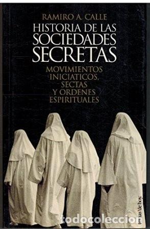 Libros de segunda mano: Historia de las Sociedades Secretas - Ramiro Antonio Calle Capilla - Ediciones Temas de Hoy