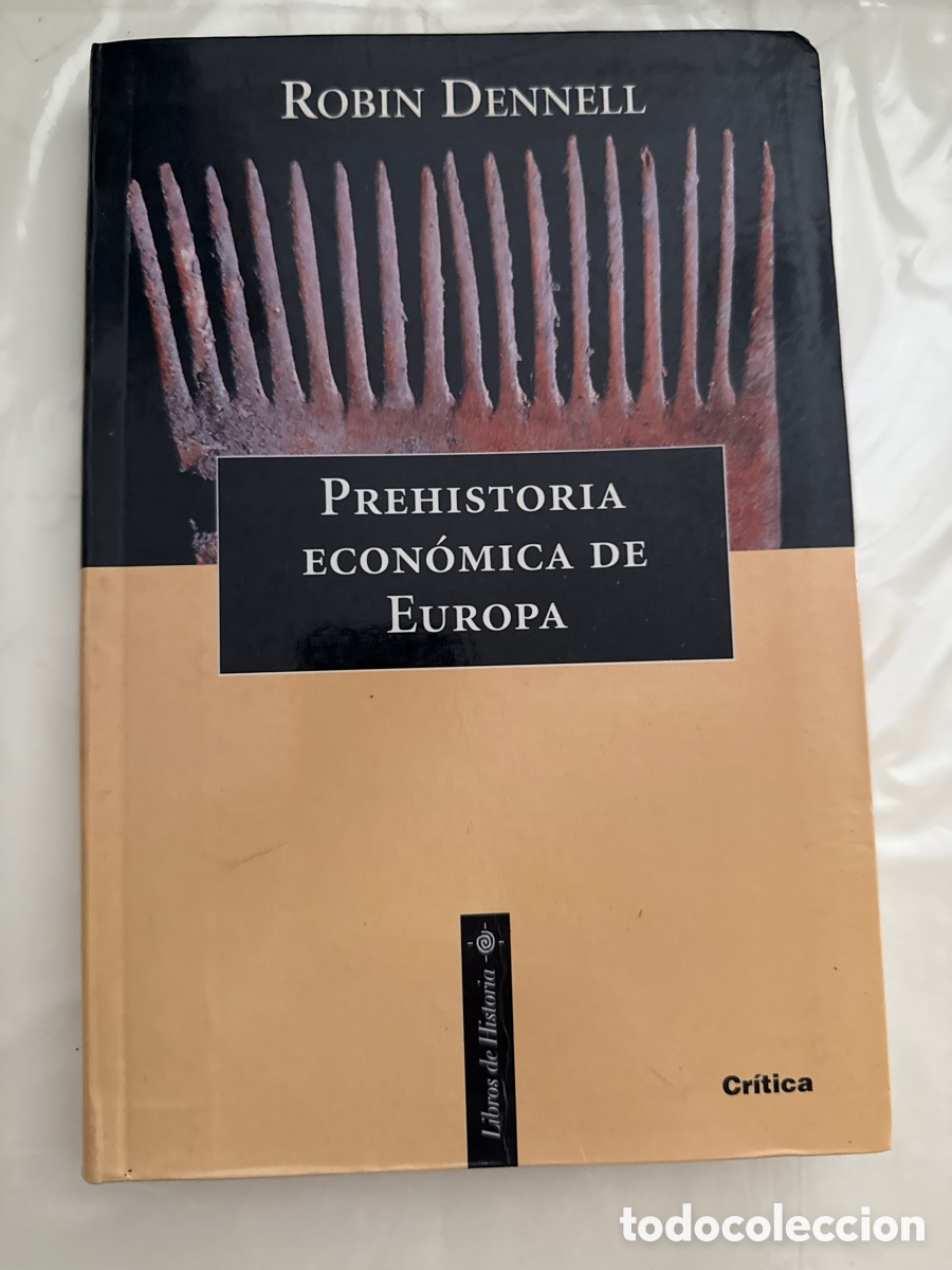 Libros de segunda mano: DENNELL, Rob&iacute;n. Prehistoria econ&oacute;mica de Europa: Una nueva aproximaci&oacute;n