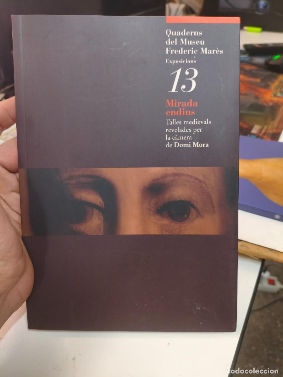 Libros de segunda mano: Quaderns Museu Frederic Mar&egrave;s. Exposicions 13. Mirada endins. Talles medievals Domi Mora