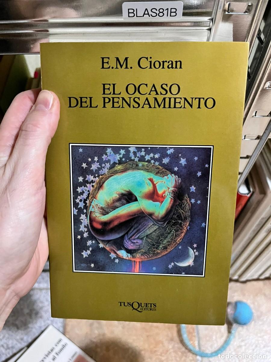 Libros de segunda mano: BLAS81B &mdash; El ocaso del pensamiento &mdash; E. M. Cioran &mdash; Tusquets Editores