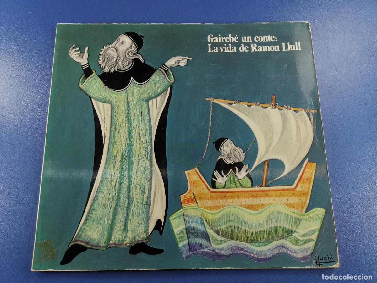 Second hand books: GAIREB&Eacute; UN CONTE: LA VIDA DE RAMON LLULL - llibre il&middot;lustrat - catal&agrave;