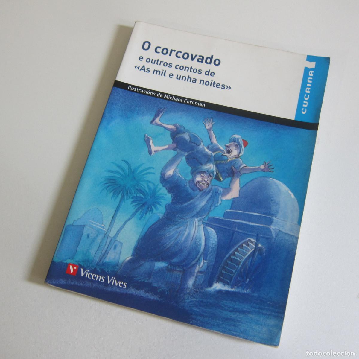 Libros de segunda mano: O CORCOVADO E OUTROS CONTOS DE AS MIL Y UNHA NOITES (VICENS VIVES) JUVENIL
