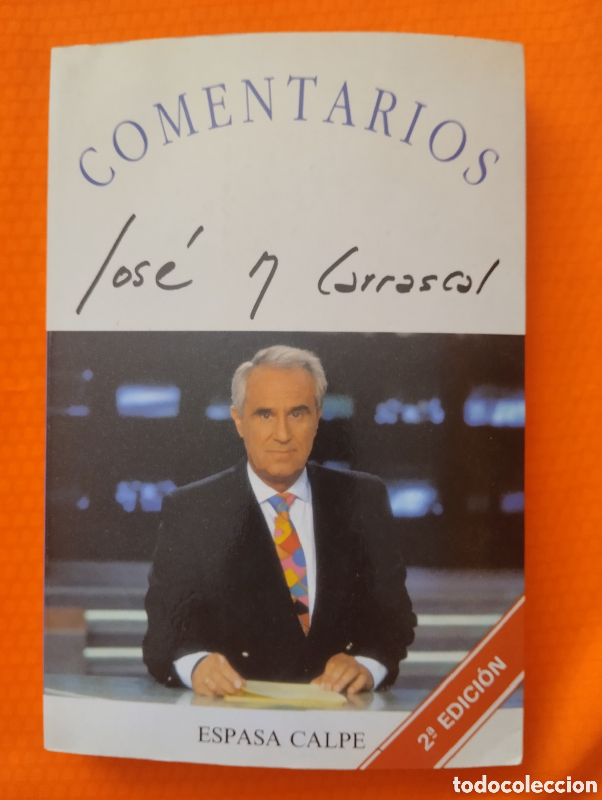 Libros de segunda mano: COMENTARIOS, JOS&Eacute; MAR&Iacute;A CARRASCAL. CON FIRMA Y DEDICATORIA DE CARRASCAL.