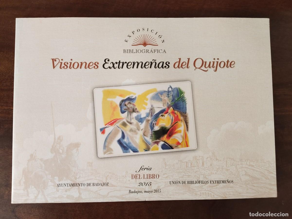 Libros de segunda mano: Visiones extreme&ntilde;as del Quijote. Feria del libro de Badajoz 2015.