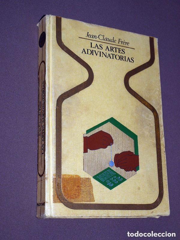 Libros de segunda mano: LAS ARTES ADIVINATORIAS. Jean-Claude FR&Egrave;RE. R. M. BASSOLS. Plaza y Jan&eacute;s, 1977. VER +++