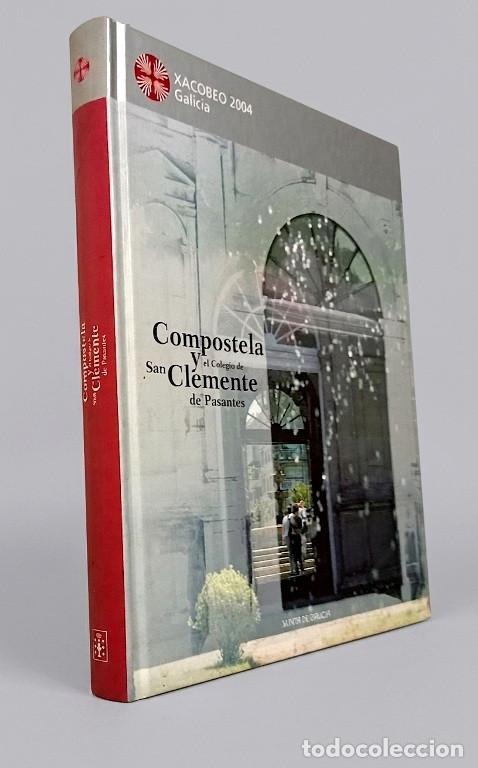 Libros de segunda mano: F2090 - COMPOSTELA Y EL COLEGIO DE SAN CLEMENTE DE PASANTES. GALICIA.