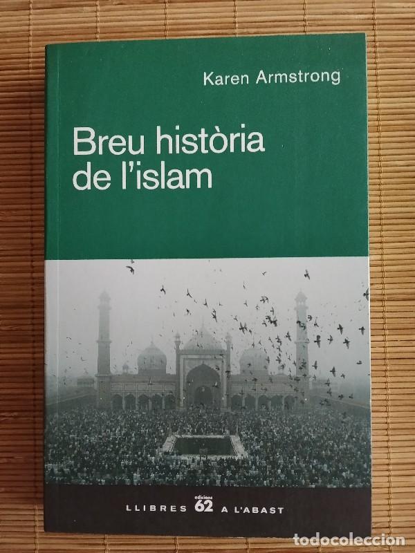Libros de segunda mano: Breu Hist&ograve;ria de L'Islam - Karen Armstrong - Edicions 62, 2007 - Llibres a L'Abast, 402