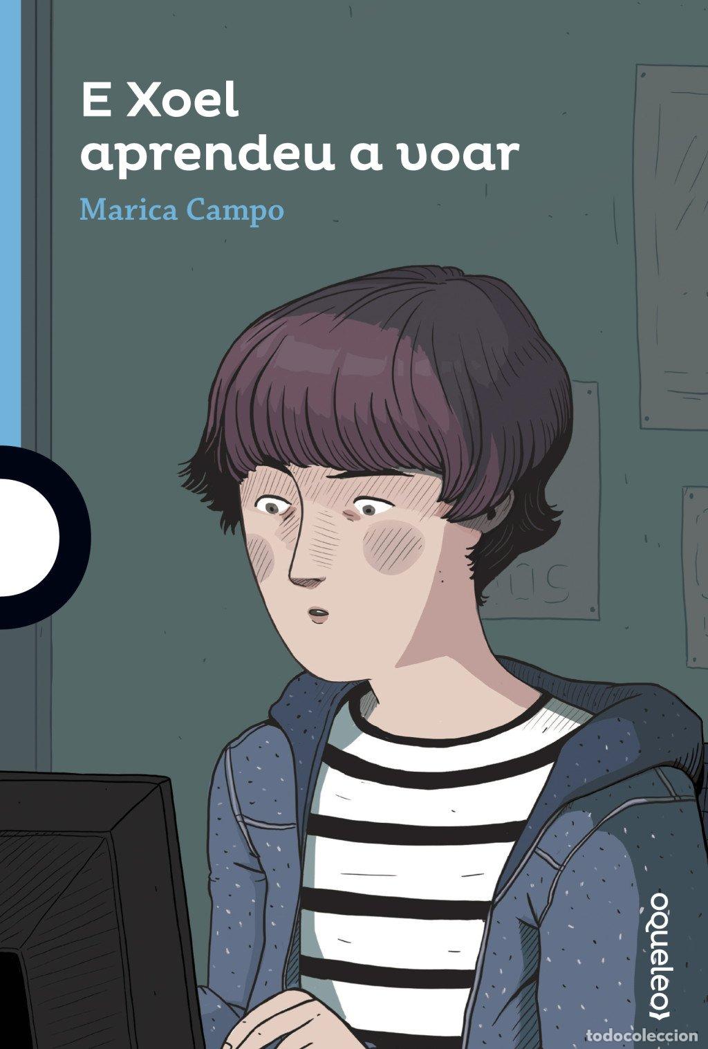 Libros de segunda mano: E Xoel Aprendeu a Voar - Marica Campo - Ediciones Obradoiro