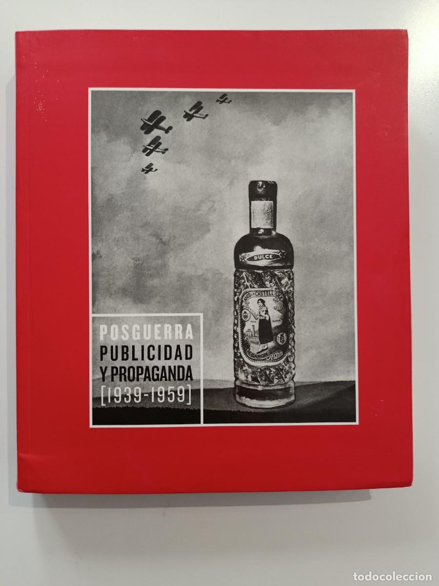 Libros de segunda mano: POSGUERRA PUBLICIDAD Y PROPAGANDA 1939-1959. SUSANA SUEIRO SEOANE. MINISTERIO DE CULTURA. 2007