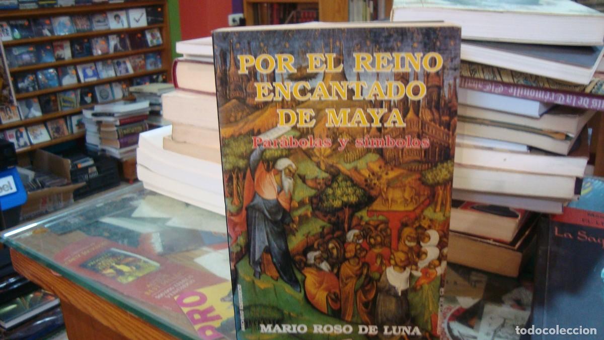 Libros de segunda mano: EL REINO ENCANTADO DE MAYA. PARABOLAS Y SIMBOLOS. MARIO ROSO DE LUNA. 1988 EDICOMUNICACI&Oacute;N