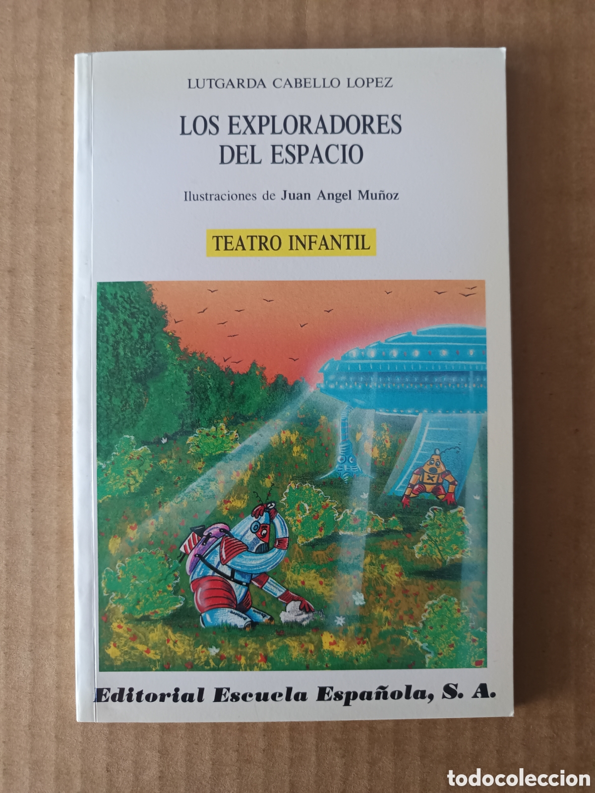Libri di seconda mano: Los Exploradores del Espacio, por Lutgarda Cabello L&oacute;pez (Escuela Espa&ntilde;ola, 1989).