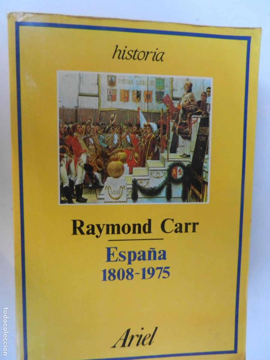 Libros de segunda mano: ESPA&Ntilde;A 1808-1975 - RAYMOND CARR - HISTORIA - ILUSTRADO - EDITORIAL ARIEL 1990.