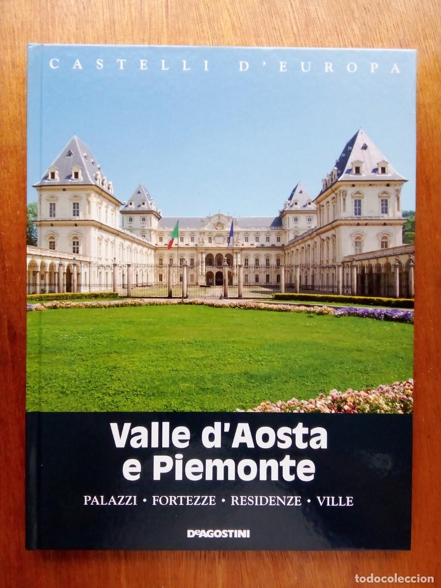 Libros de segunda mano: CASTELLI DE EUROPA, VALLE AOSTA, PIEMONTE, CASTILLOS DE ITALIA, AGOSTINI
