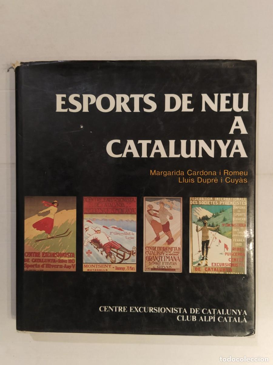 Libros de segunda mano: ESPORTS DE NEU A CATALUNYA - LLIBRE DEDICAT - CENTRE EXCURSIONISTA CATALUNYA - LIBRO FIRMADO