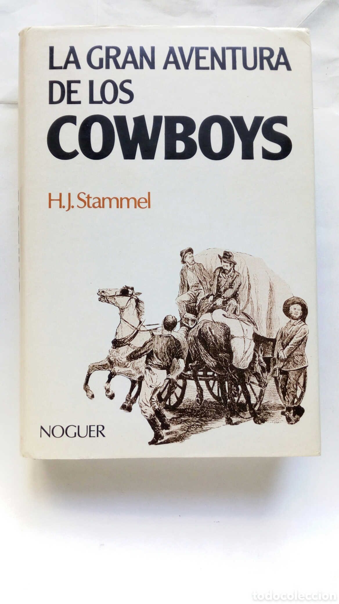 Libros de segunda mano: La gran aventura de los Cowboys. H. J. Stammel.