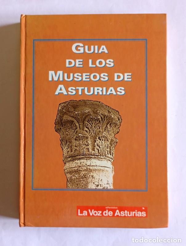 Libros de segunda mano: GUIA DE LOS MUSEOS DE ASTURIAS - DIECISEIS MUSEOS DE TODA LA REGION - VARIOS AUTORES