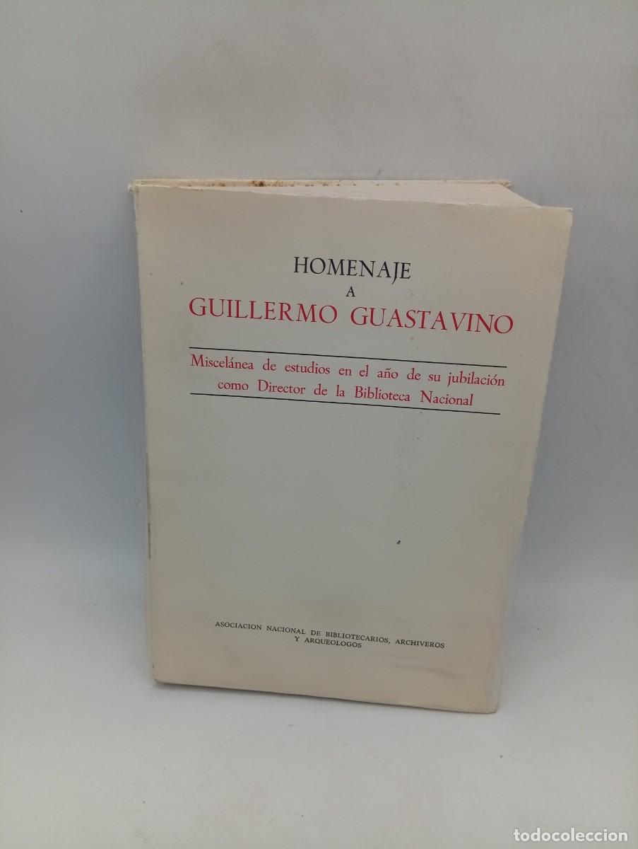 Libros de segunda mano: HOMENAJE A GUILLERMO GUSTAVINO. ARCHIVEROS Y ARQUEOLOGOS. 1974. PAGS : 539.