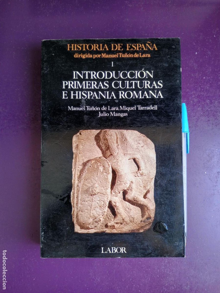Libros de segunda mano: INTRODUCCION - PRIMERAS CULTURAS E HISPANIA ROMANA - TU&Ntilde;ON DE LARA - EDIT LABOR 2&ordf; ED 1980 - HISTORI