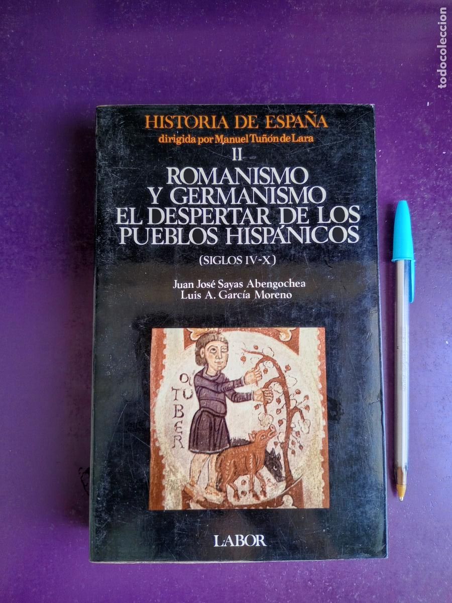 Libros de segunda mano: ROMANISMO Y GERMANISMO - TU&Ntilde;ON DE LARA - EDIT LABOR 2&ordf; ED 1980 - HISTORIA ESPA&Ntilde;A - TOMO 2