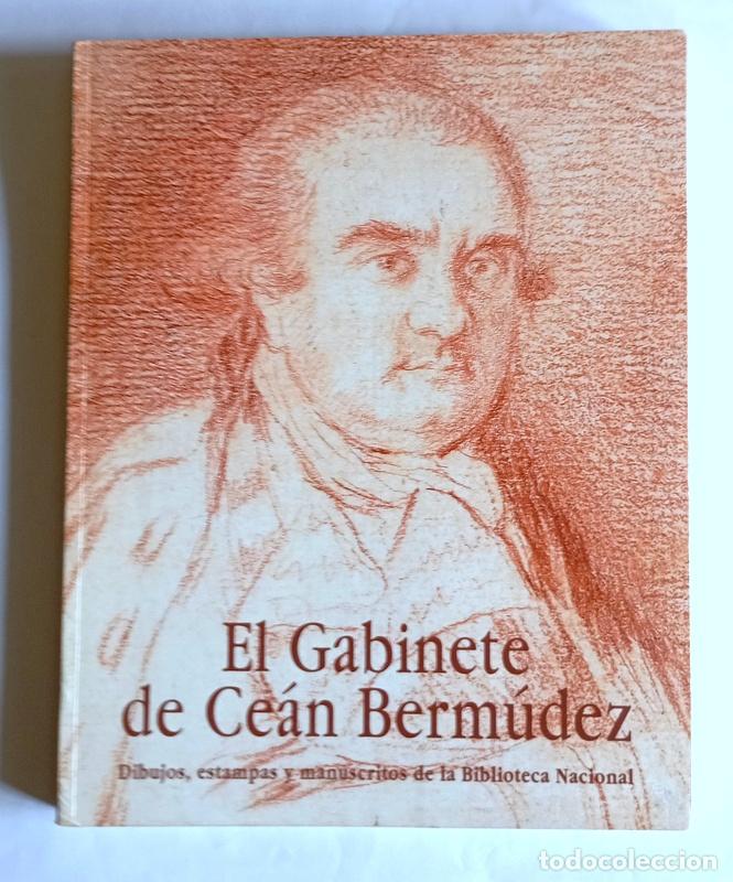 Libros de segunda mano: EL GABINETE DE CEAN BERMUDEZ - DIBUJOS, ESTAMPAS Y MANUSCRITOS DE LA BIBLIOTECA NACIONAL -E.SANTIAGO