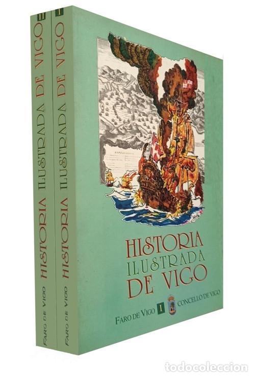 Second hand books: HISTORIA ILUSTRADA DE VIGO. [COMPLETA 2 TOMOS]. PEDRO RUIZ BOFILL. PONTEVEDRA. GALICIA.