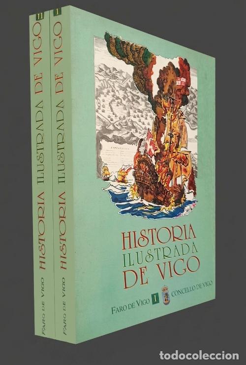 Libros de segunda mano: F3120 - HISTORIA ILUSTRADA DE VIGO. [COMPLETA 2 TOMOS]. PEDRO RUIZ BOFILL. PONTEVEDRA. GALICIA.