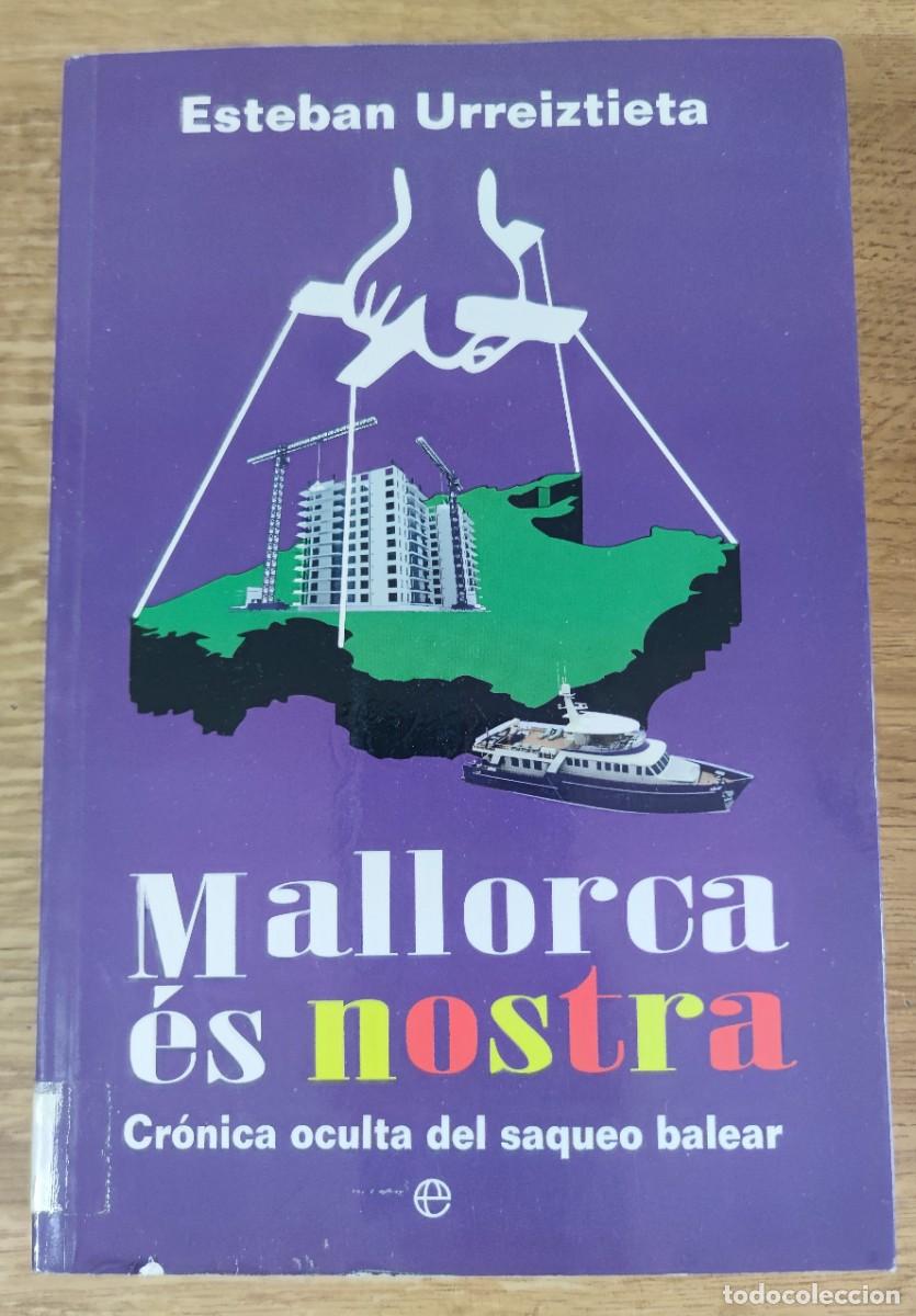 Libros de segunda mano: Libro - Mallorca &eacute;s nostra (2011) Esteban Urreiztieta