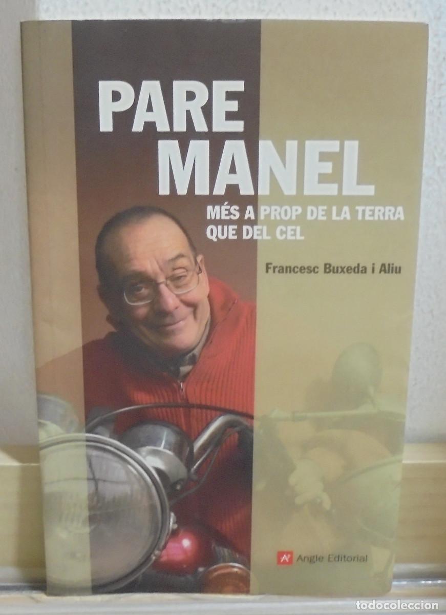 Libros de segunda mano: Pare Manel, m&eacute;s a prop de la terra que del cel. Francesc Buxeda i Aliu. Texto en catalan