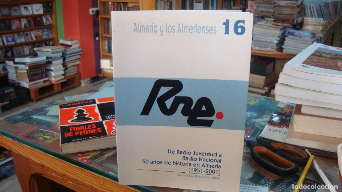 Libros de segunda mano: DE RADIO JUVENTUD A RADIO NACIONAL. 50 A&Ntilde;OS DE HISTORIA DE ALMER&Iacute;A (1951-2001) - MAR&Iacute;A ROSA GRANADOS