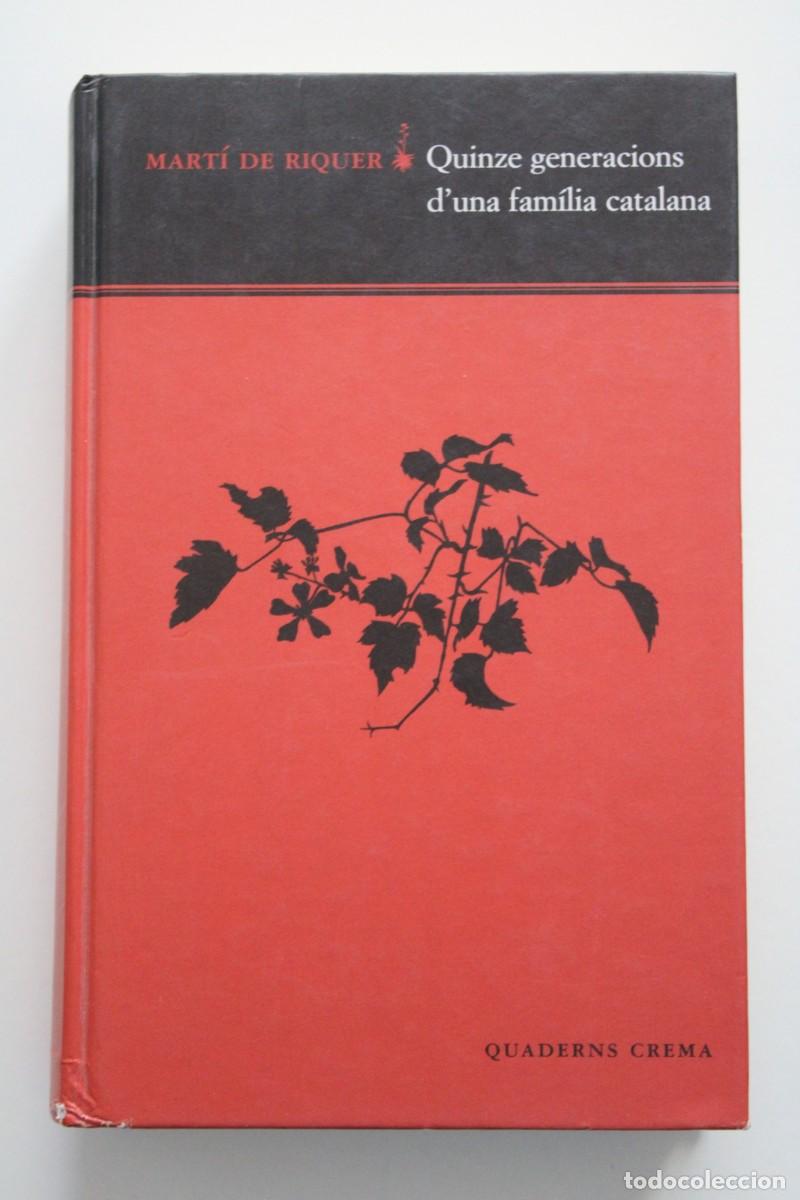 Libros de segunda mano: Mart&iacute; de Riquer - Quinze generacions d'una fam&iacute;lia catalana - Quaderns Crema