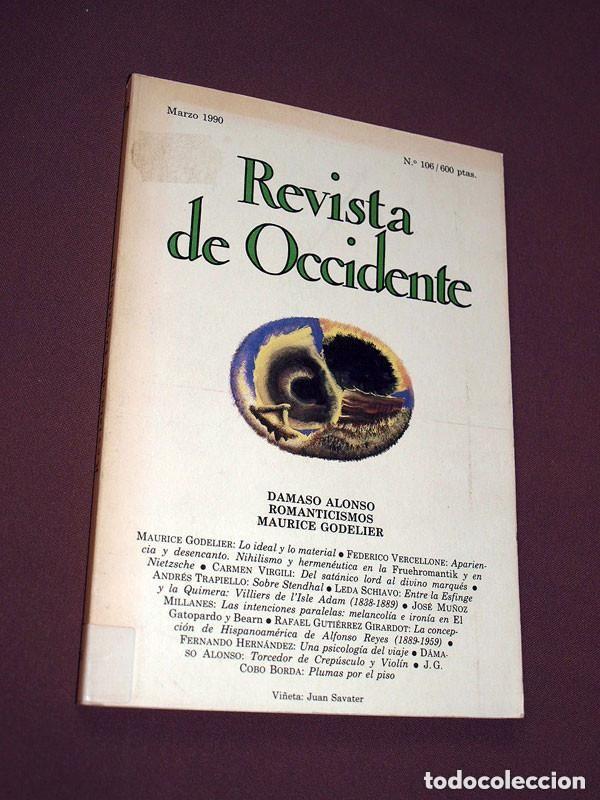 Libros de segunda mano: REVISTA DE OCCIDENTE N&ordm; 106. D&Aacute;MASO ALONSO. ROMANTICISMOS. MAURICE GODELIER. VVAA. Leer Sumario +++