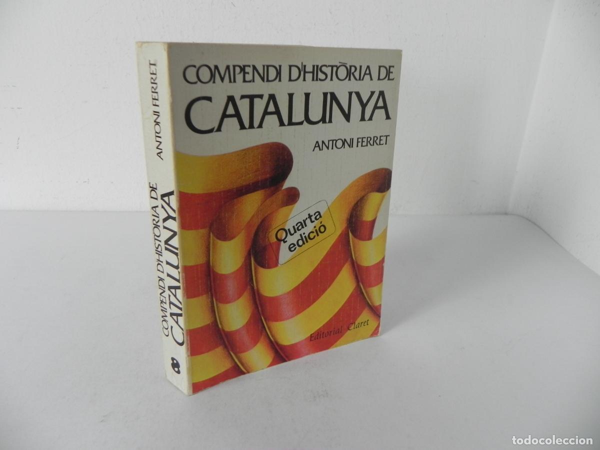 Libros de segunda mano: COMPENDI D'HIST&Ograve;RIA DE CATALUNYA (ANTONI FERRET) EDITORIAL CLARET-1980 4&ordf; EDICI&Oacute; (EN CATAL&Aacute;N)