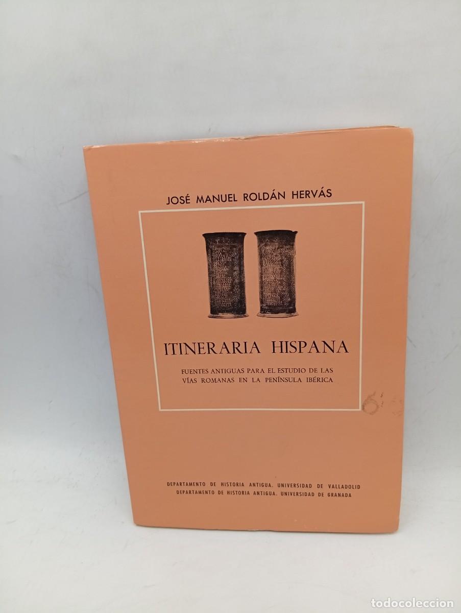 Libros de segunda mano: ITINERARIA HISPANIA. JOSE MANUEL ROLDAN HERVAS. 1975. PAGS : 279.