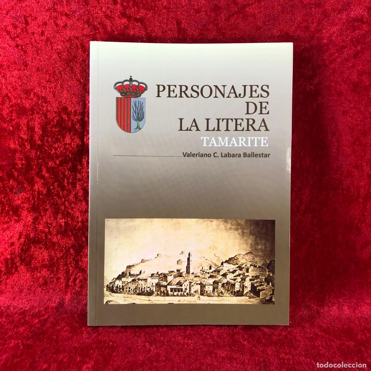 Libros de segunda mano: PERSONAJES DE LA LITERA, TAMARITE - VALERIANO C. LABARA BALLESTAR - CELIT - 2010 / 424