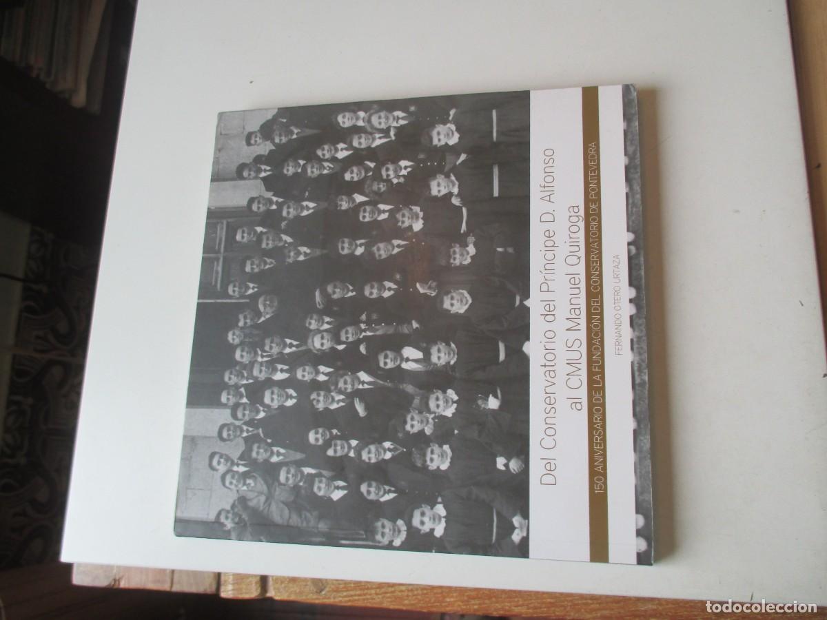 Libros de segunda mano: FERNANDO OTERO Del Conservatorio del Principe D. Alfonso al CMUS Manuel Quiroga W41032
