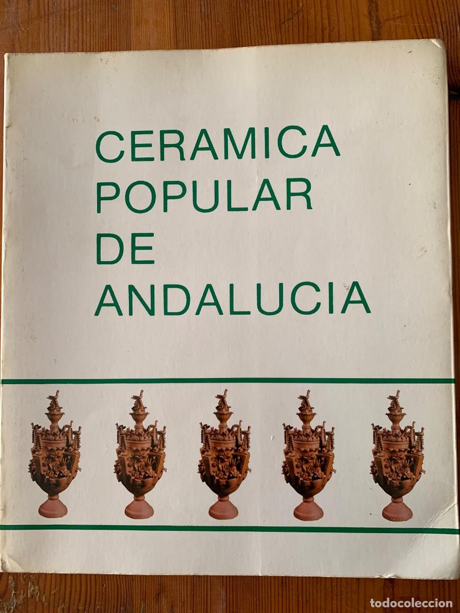 Libros de segunda mano: Cer&aacute;mica Popular de Andaluc&iacute;a (Bols 47)