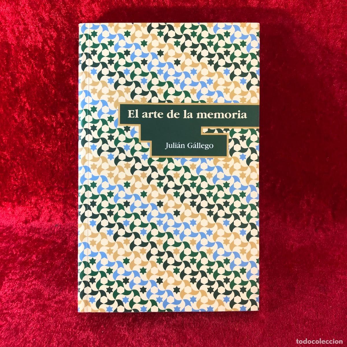 Libros de segunda mano: EL ARTE DE LA MEMORIA - JULI&Aacute;N G&Aacute;LLEGO - AYUNTAMIENTO DE ZARAGOZA - 1999 / 444
